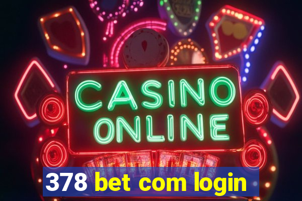 378 bet com login